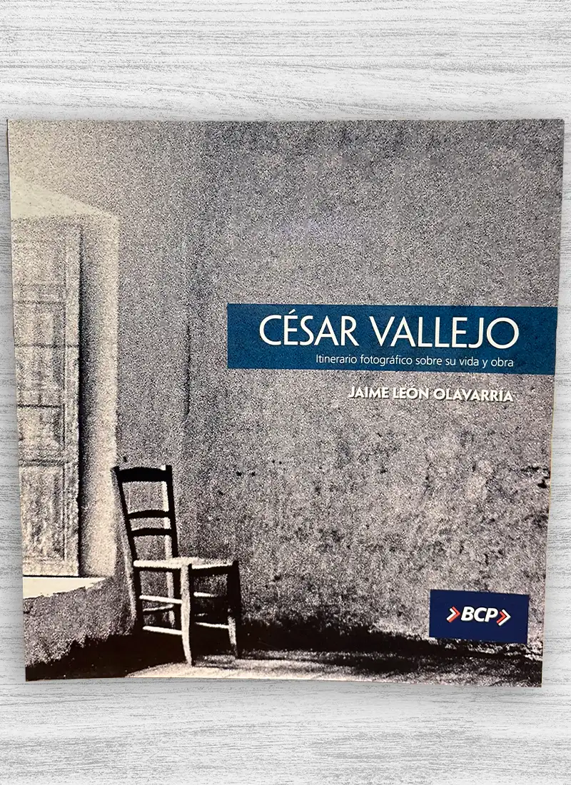 CÉSAR VALLEJO. ITINERARIO FOTOGRÁFICO SOBRE SU VIDA Y OBRA