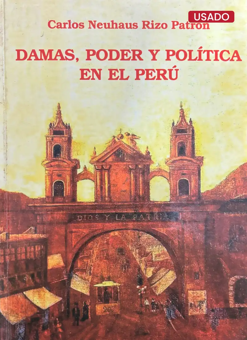 DAMAS, PODER Y POLÍTICA EN EL PERÚ