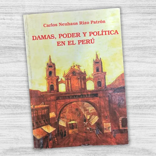DAMAS, PODER Y POLÍTICA EN EL PERÚ - Imagen 3