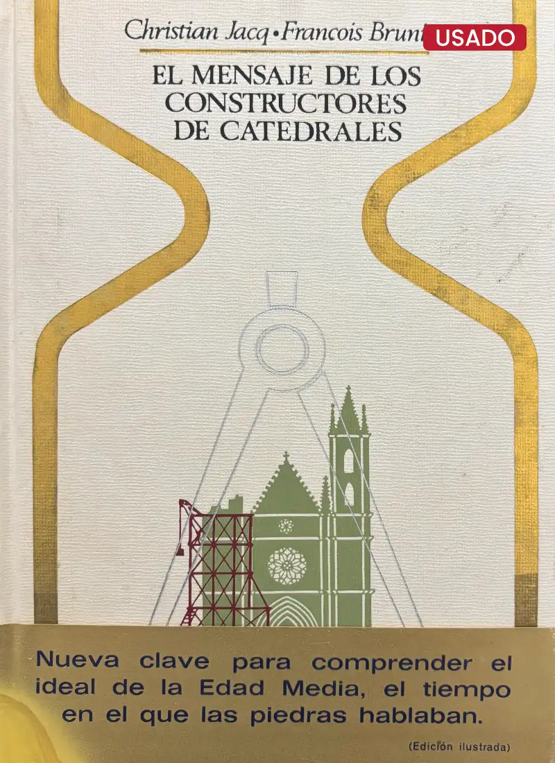 EL MENSAJE DE LOS CONSTRUCTORES DE CATEDRALES