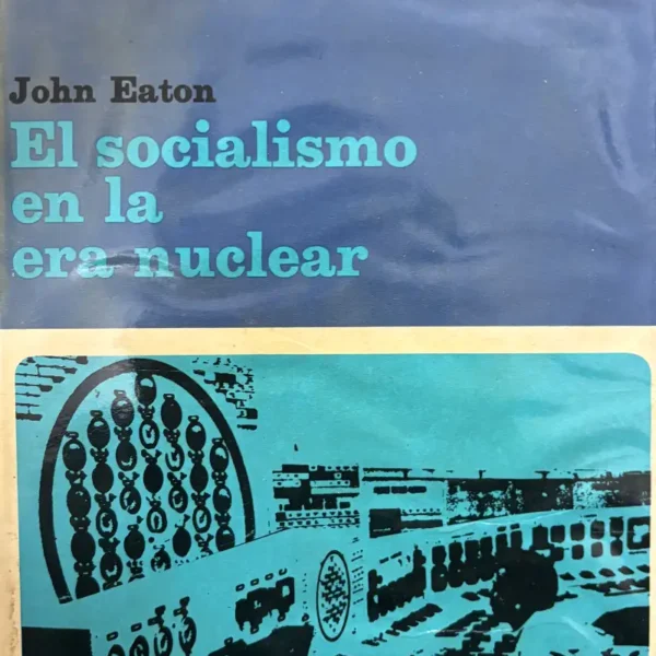 EL SOCIALISMO EN LA ERA NUCLEAR
