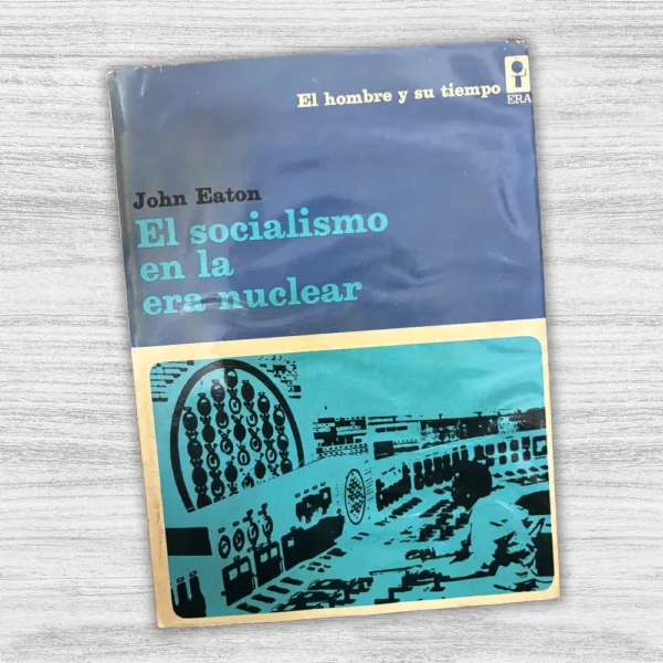 EL SOCIALISMO EN LA ERA NUCLEAR - Imagen 3