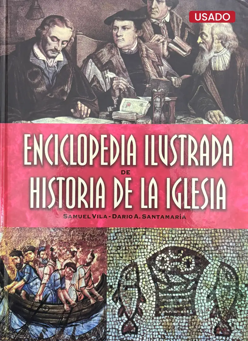 ENCICLOPEDIA ILUSTRADA DE LA HISTORIA DE LA IGLESIA