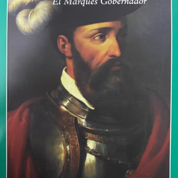 FRANCISCO PIZARRO EL MARQUÉS GOBERNADOR