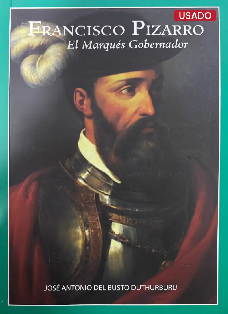 FRANCISCO PIZARRO EL MARQUÉS GOBERNADOR