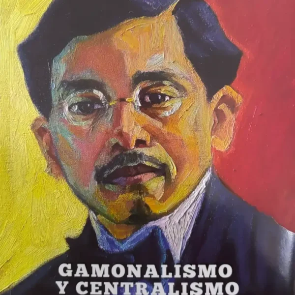 GAMONALISMO Y CENTRALISMO