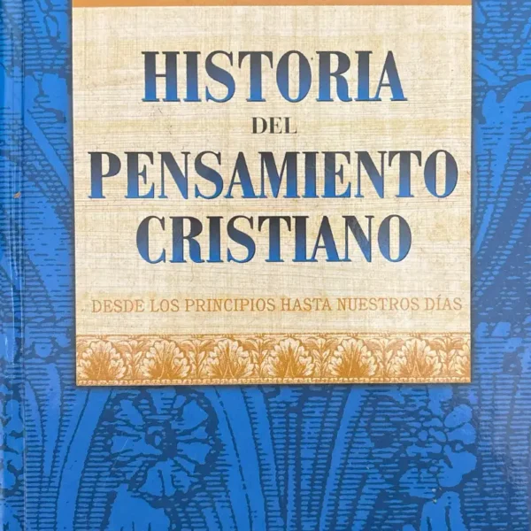 HISTORIA DEL PENSAMIENTO CRISTIANO (TOMO I)