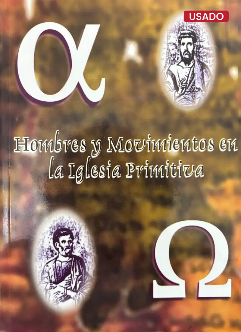 HOMBRES Y MOVIMIENTOS EN LA IGLESIA PRIMITIVA