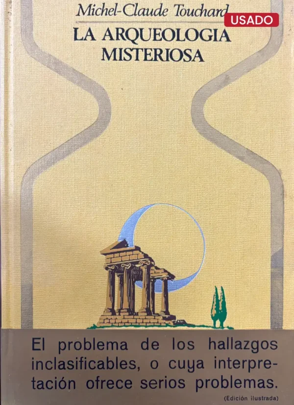 LA ARQUEOLOGÍA MISTERIOSA