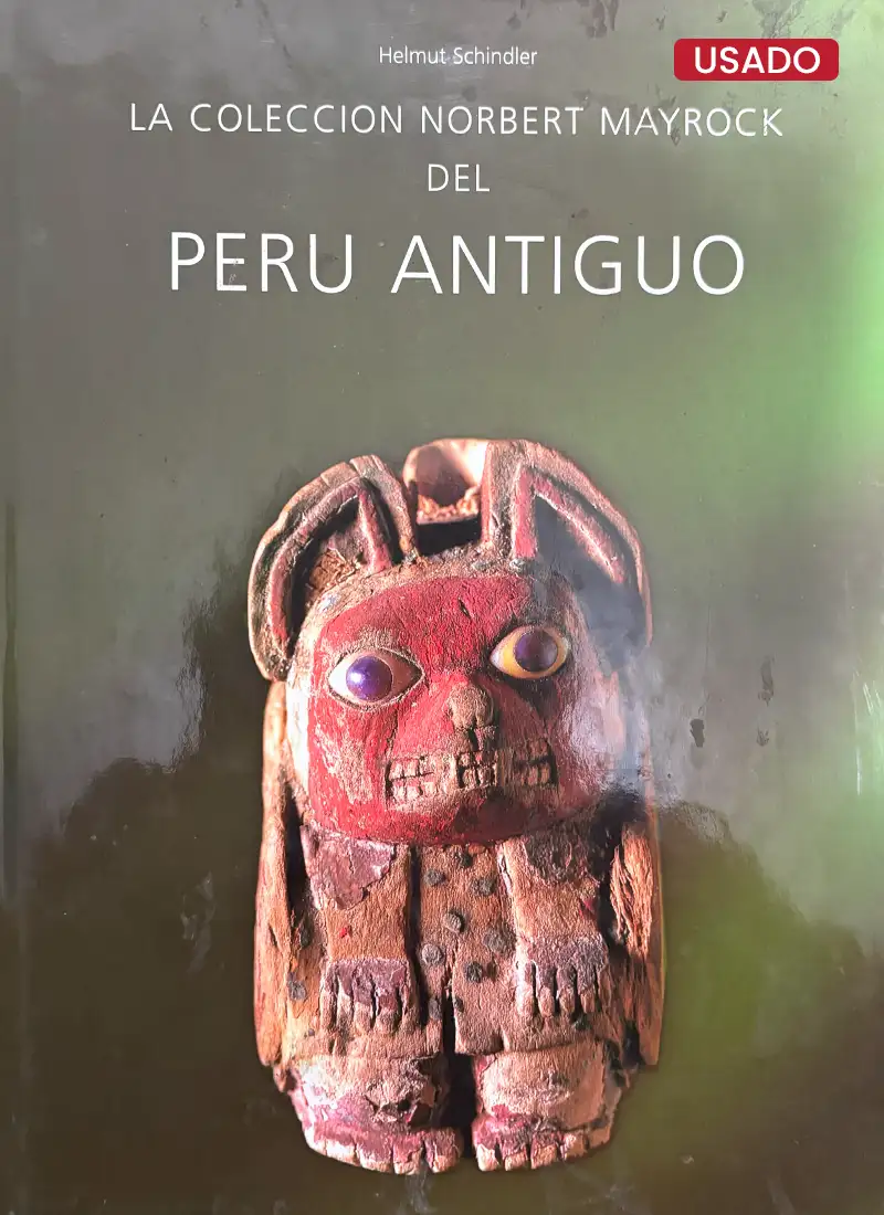LA COLECCIÓN NORBERT MAYROCK DEL PERÚ ANTIGUO