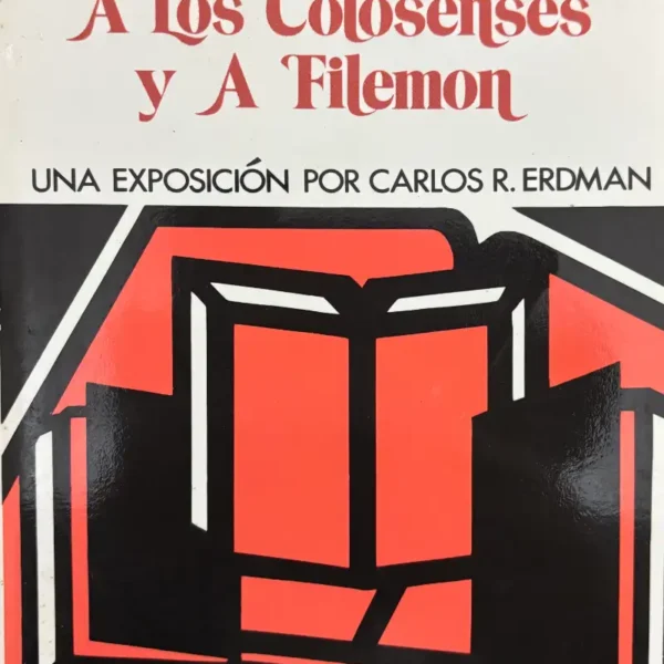 LAS EPÍSTOLAS A LOS COLOSENSES Y A FILEMON
