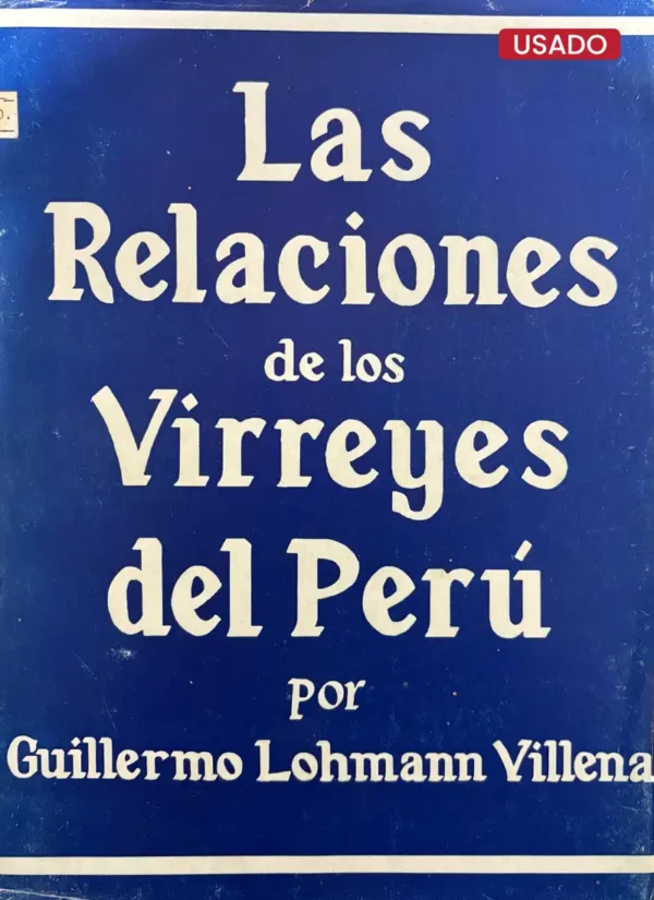LAS RELACIONES DE LOS VIRREYES DEL PERÚ