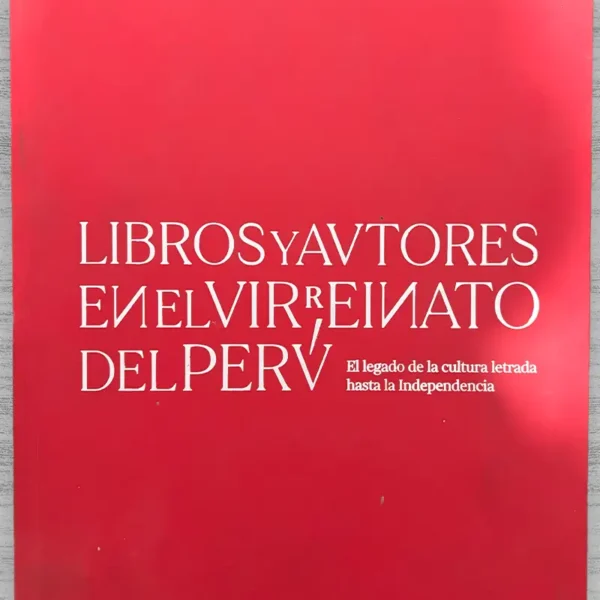 LIBROS Y AUTORES EN EL VIRREINATO DEL PERÚ