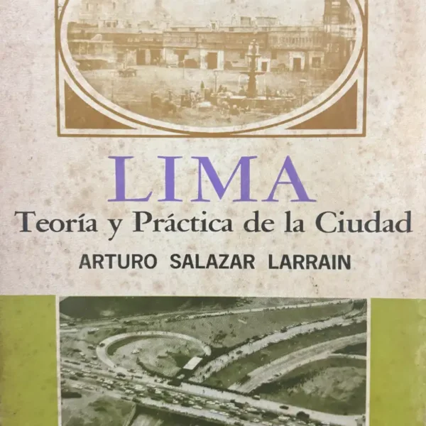 LIMA. TEORÍA Y PRÁCTICA DE LA CIUDAD