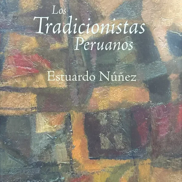 LOS TRADICIONISTAS PERUANOS «FIRMADO POR EL AUTOR»