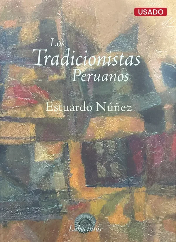 LOS TRADICIONISTAS PERUANOS "FIRMADO POR EL AUTOR"