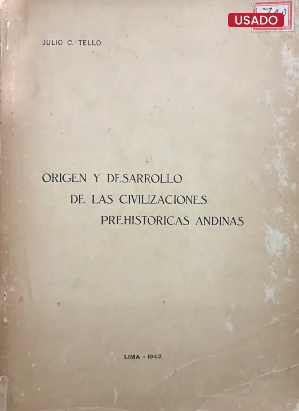 ORIGEN Y DESARROLLO DE LAS CIVILIZACIONES PREHISTÓRICAS ANDINAS