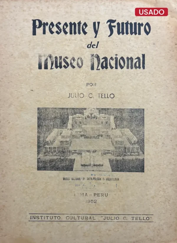 PRESENTE Y FUTURO DEL MUSEO NACIONAL