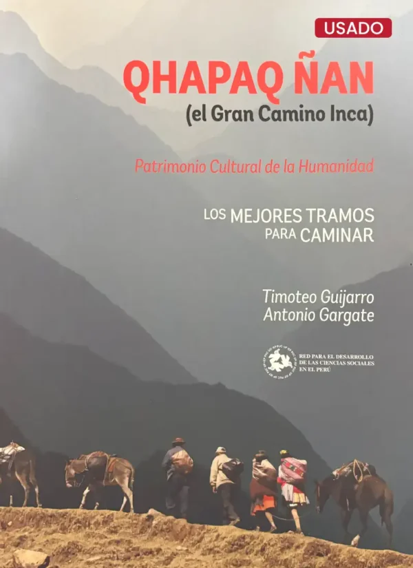 QHAPAQ ÑAN (EL GRAN CAMINO INCA)