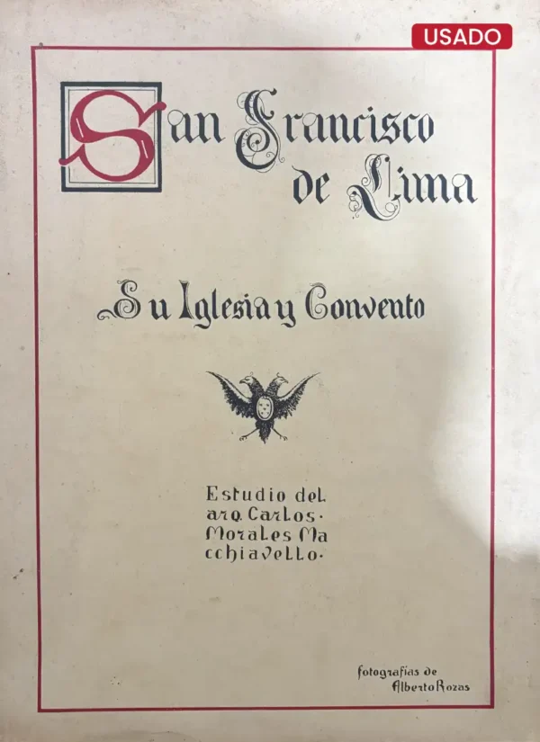 SAN FRANCISCO DE LIMA. SU IGLESIA Y CONVENTO