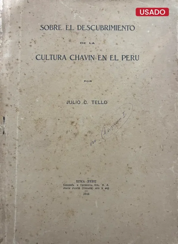 SOBRE EL DESCUBRIMIENTO DE LA CULTURA CHAVÍN EN EL PERÚ
