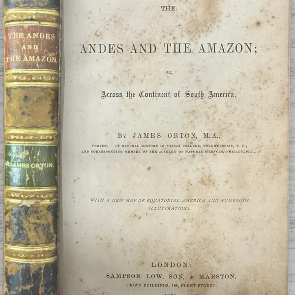 THE ANDES AND THE AMAZON, OR ACROSS THE CONTINENT OF SOUTH AMERICA