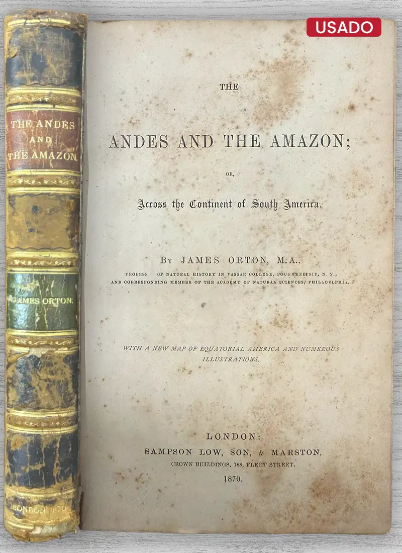 THE ANDES AND THE AMAZON, OR ACROSS THE CONTINENT OF SOUTH AMERICA