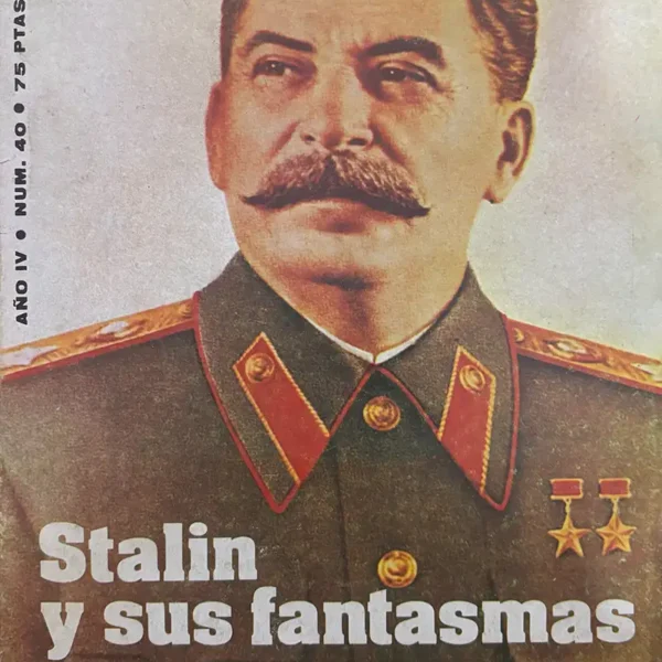 TIEMPO DE HISTORIA. STALIN Y SUS FANTASMAS (AÑO IV, NÚM. 40)