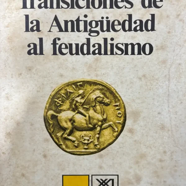 TRANSICIONES DE LA ANTIGÜEDAD AL FEUDALISMO