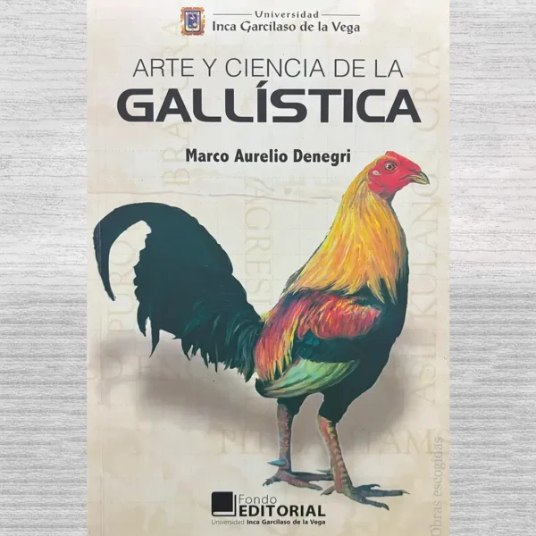 ARTE Y CIENCIA DE LA GALLÍSTICA
