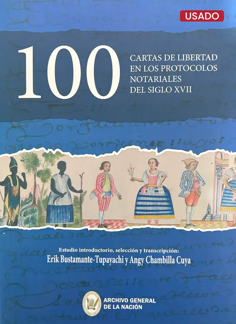 100 CARTAS DE LIBERTAD EN LOS PROTOCOLOS NOTARIALES DEL SIGLO XVII