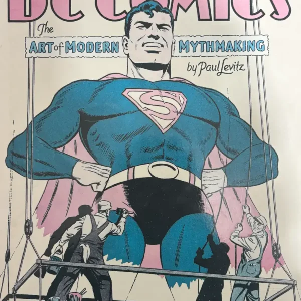 75 YEARS OF DC COMICS: THE ART OF MODERN MYTHMAKING