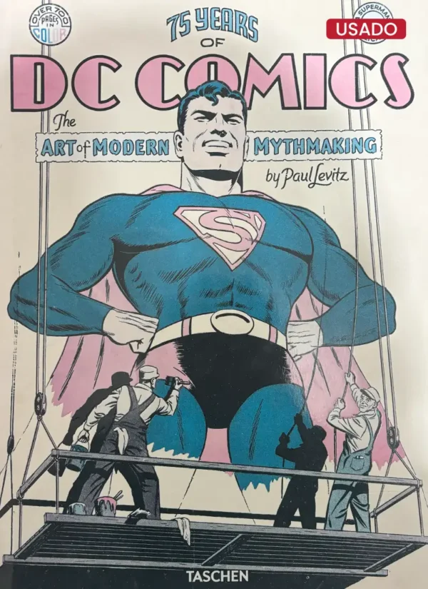 75 YEARS OF DC COMICS: THE ART OF MODERN MYTHMAKING