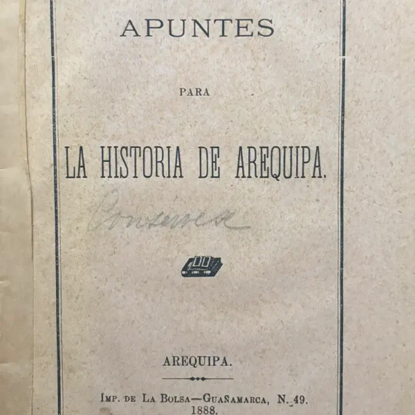 APUNTES PARA LA HISTORIA DE AREQUIPA