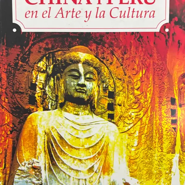 CHINA Y PERÚ EN EL ARTE Y LA CULTURA