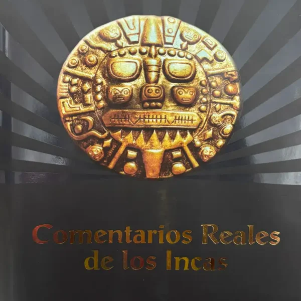 COMENTARIOS REALES DE LOS INCAS