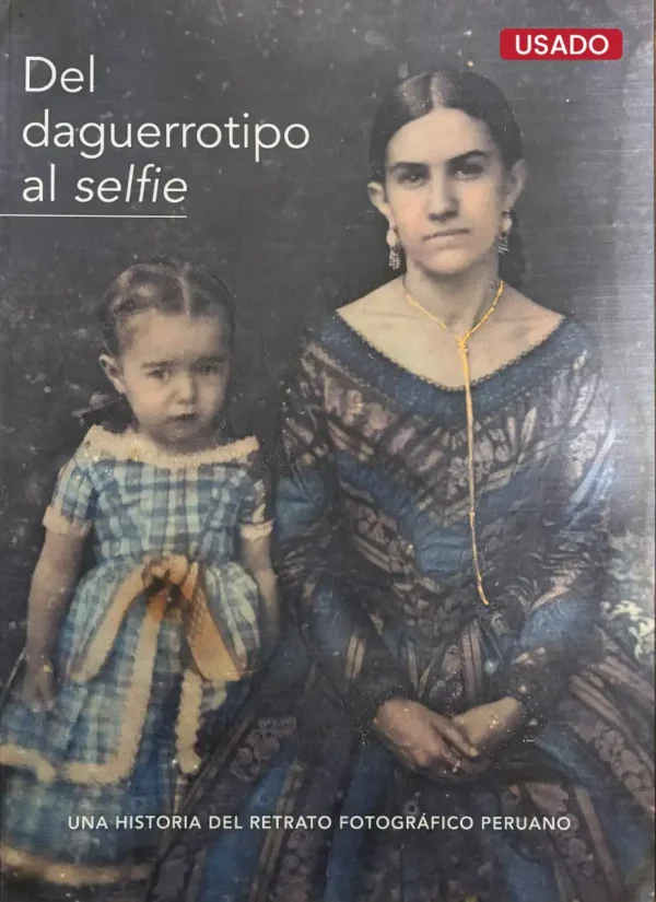 DEL DAGUERROTIPO AL SELFIE