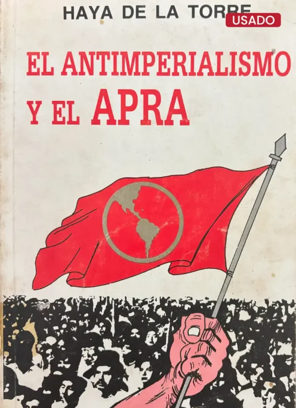 EL ANTIMPERIALISMO Y EL APRA