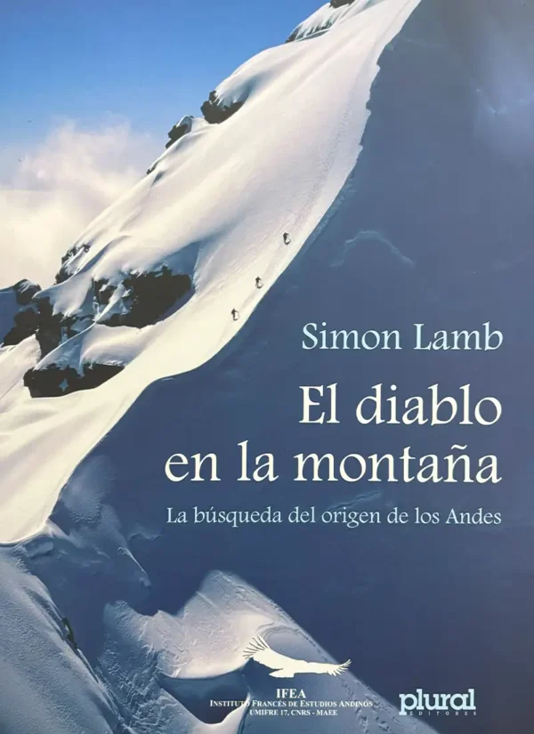 EL DIABLO EN LA MONTAÑA. LA BÚSQUEDA DEL ORIGEN DE LOS ANDES