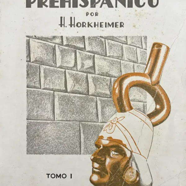 EL PERÚ PREHISPÁNICO (TOMO I)