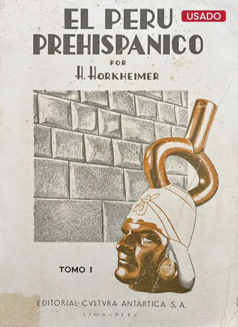EL PERÚ PREHISPÁNICO (TOMO I)