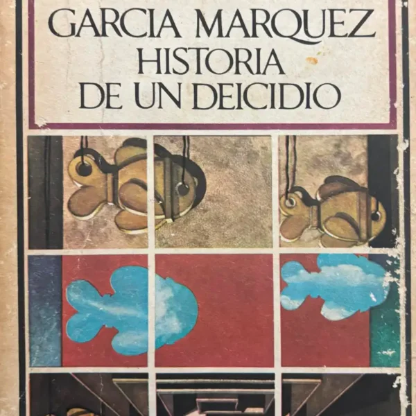 GARCÍA MÁRQUEZ: HISTORIA DE UN DEICIDIO «SEGUNDA EDICIÓN»