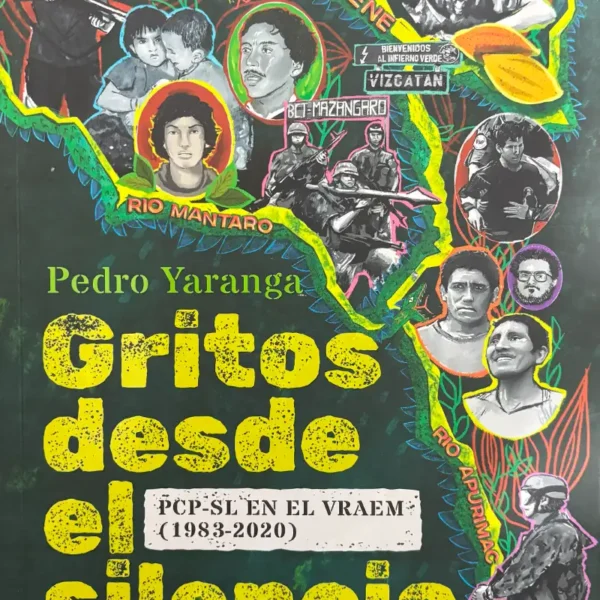GRITOS DESDE EL SILENCIO. PCP-SL EN EL VRAEM (1983-2020)