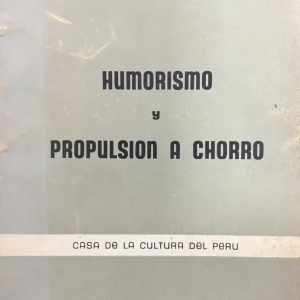 HUMORISMO Y PROPULSIÓN A CHORRO