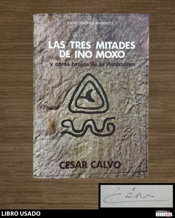 LAS TRES MITADES DE INO MOXO (CON FIRMA DEL AUTOR)