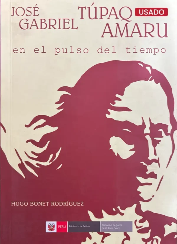 JOSÉ GABRIEL TÚPAQ AMARU EN EL PULSO DEL TIEMPO