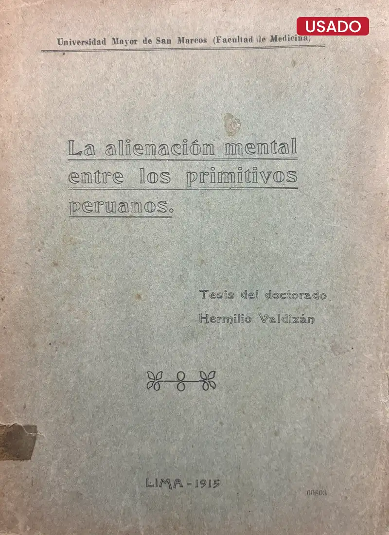 LA ALIENACIÓN MENTAL ENTRE LOS PRIMITIVOS PERUANOS "FIRMADO POR EL AUTOR"