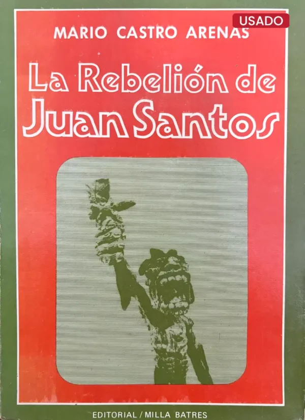 LA REBELIÓN DE JUAN SANTOS