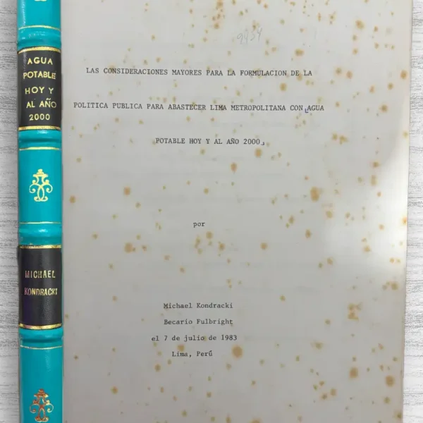LAS CONSIDERACIONES MAYORES PARA LA FORMULACIÓN DE LA POLITICA PARA BASTECER LIMA METROPOLITANA CON AGUA POTABLE HOY AL AÑO 2000