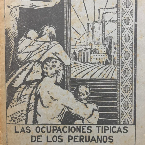 LAS OCUPACIONES TIPICAS DE LOS PERUANOS A TRAVES DEL CENSO DE 1939